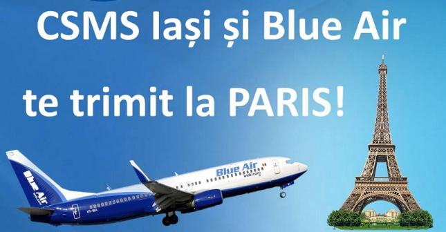 CSMS Iași și Blue Air te trimit la PARIS!