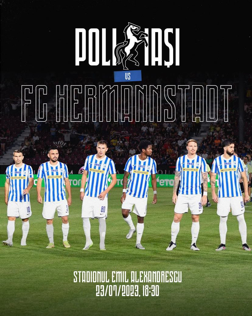 Meciul Poli Iași - FC Hermannstadt este programat duminică, 23 iulie, la ora 18.30