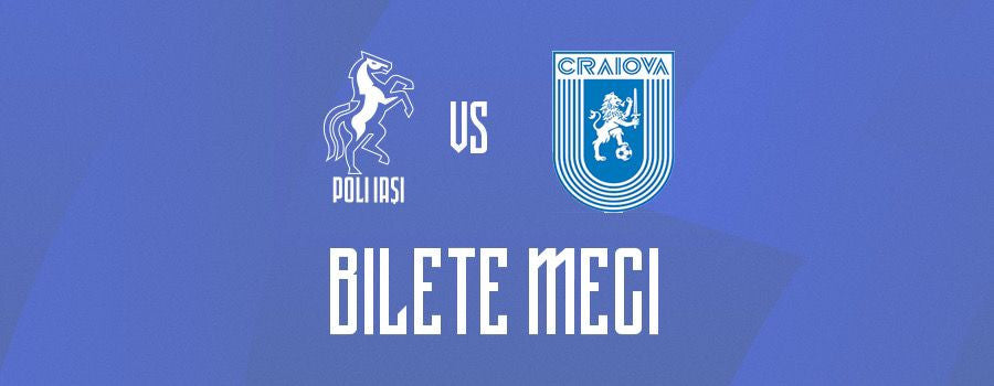 Biletele la Poli Iași – Universitatea Craiova, disponibile de miercuri!